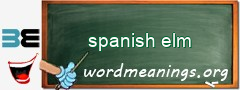 WordMeaning blackboard for spanish elm